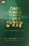DARI BIASA MENJADI LUAR BIASA : kisah Insiratif Membangun Madrasah
