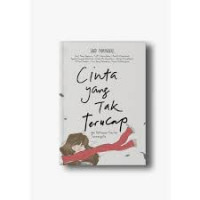 Image of CINTA YANG TAK TERUCAP DAN SEHIMPUN CERITA TENTANGNYA